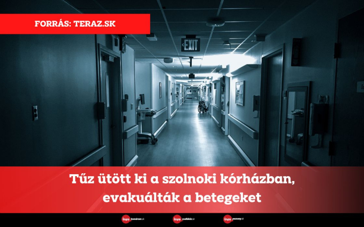 Tűz ütött ki a szolnoki kórházban, evakuálták a betegeket