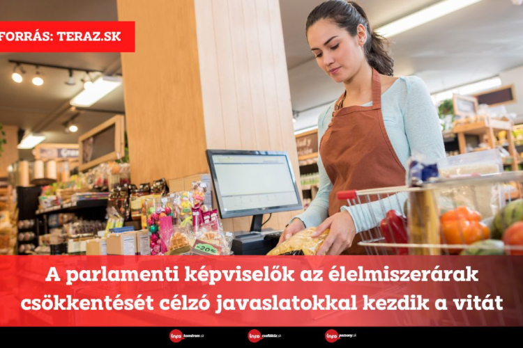 A parlamenti képviselők az élelmiszerárak csökkentését célzó javaslatokkal kezdik a vitát