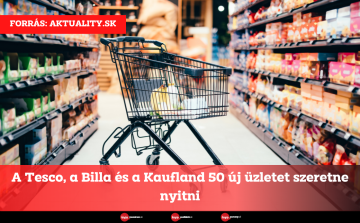 A Tesco, a Billa és a Kaufland 50 új üzletet szeretne nyitni