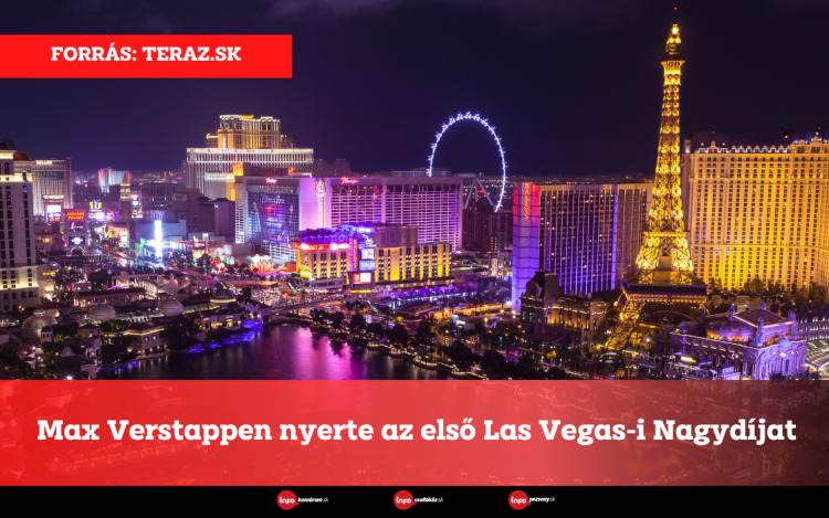 Max Verstappen nyerte az első Las Vegas-i Nagydíjat