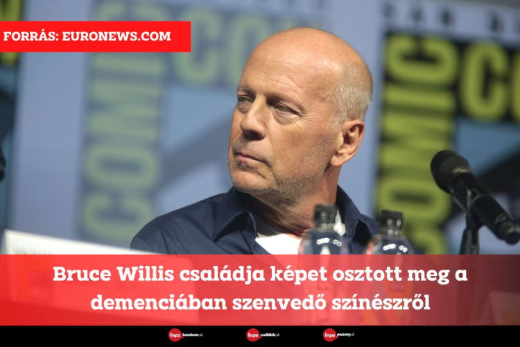 Bruce Willis családja képet osztott meg a demenciában szenvedő színészről