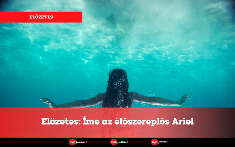 Előzetes: Íme az élőszereplős Ariel