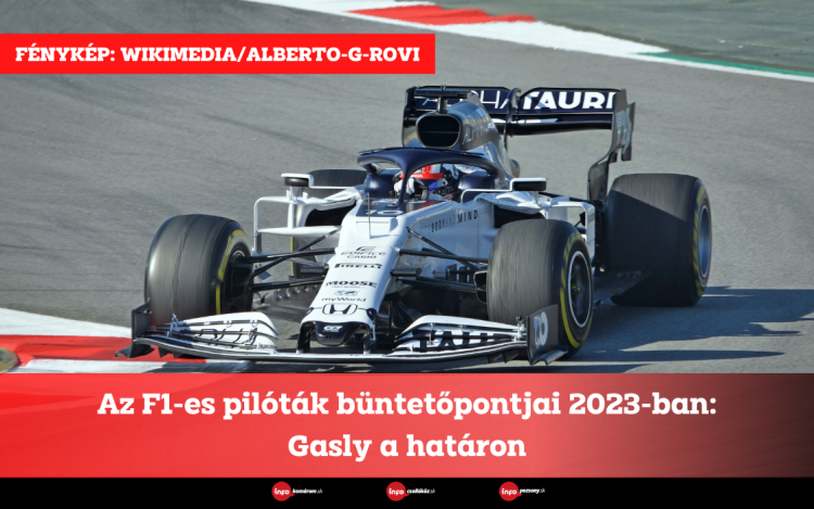 Az F1-es pilóták büntetőpontjai 2023-ban: Gasly a határon