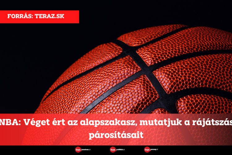 NBA: Véget ért az alapszakasz, mutatjuk a rájátszás párosításait