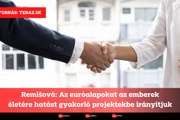 Remišová: Az euróalapokat az emberek életére hatást gyakorló projektekbe irányítjuk