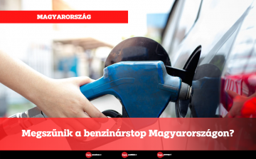 Megszűnik a benzinárstop Magyarországon?