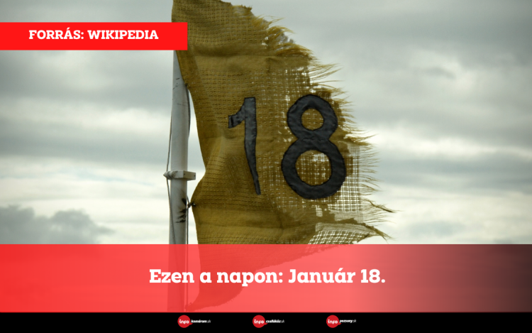 Ezen a napon: Január 18.