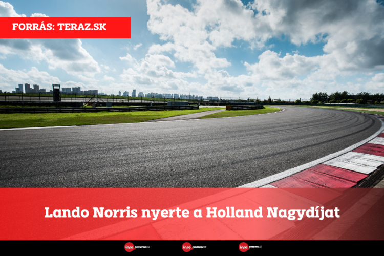 Lando Norris nyerte a Holland Nagydíjat