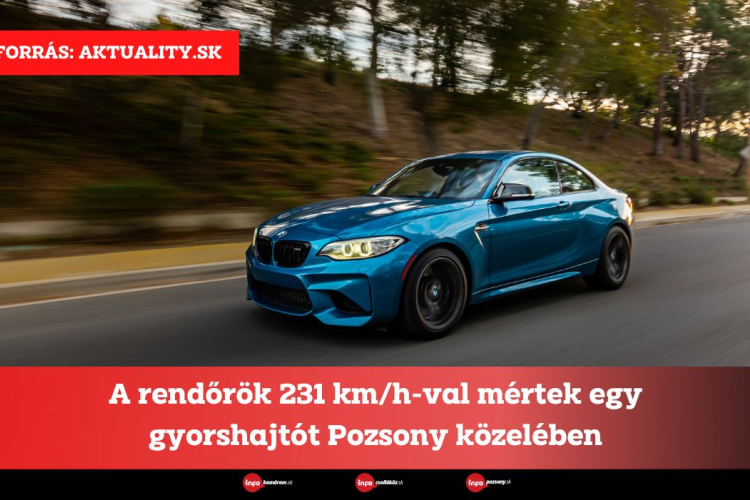 A rendőrök 231 km/h-val mértek egy gyorshajtót Pozsony közelében