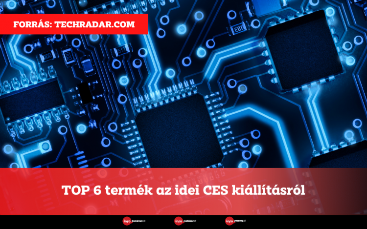 TOP 6 termék az idei CES kiállításról