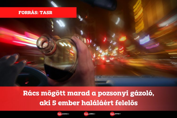 Rács mögött marad a pozsonyi gázoló, aki 5 ember haláláért felelős