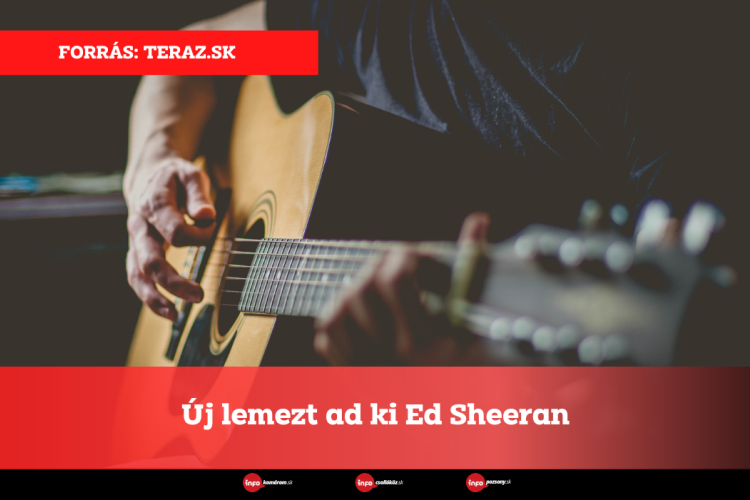 Új lemezt ad ki Ed Sheeran