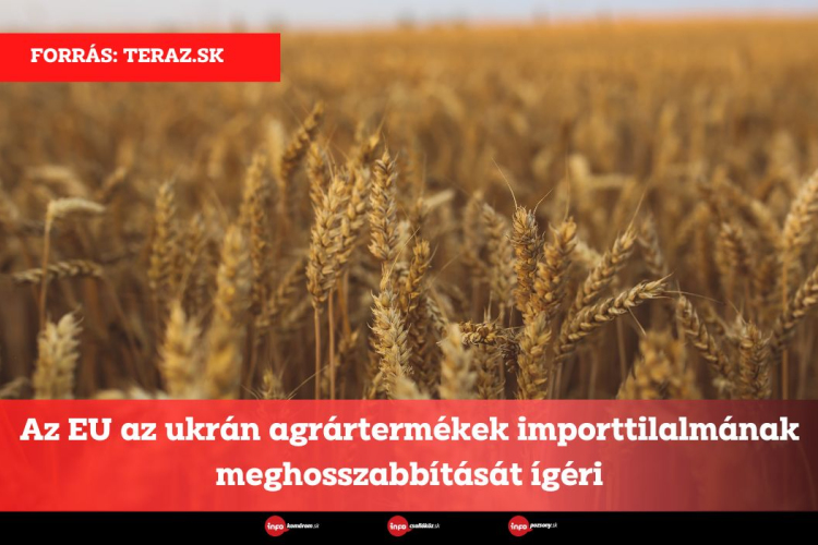 Az EU az ukrán agrártermékek importtilalmának meghosszabbítását ígéri