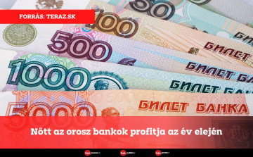 Nőtt az orosz bankok profitja az év elején