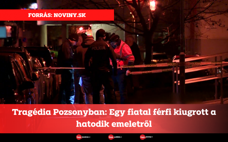 Tragédia Pozsonyban: Egy fiatal férfi kiugrott a hatodik emeletről