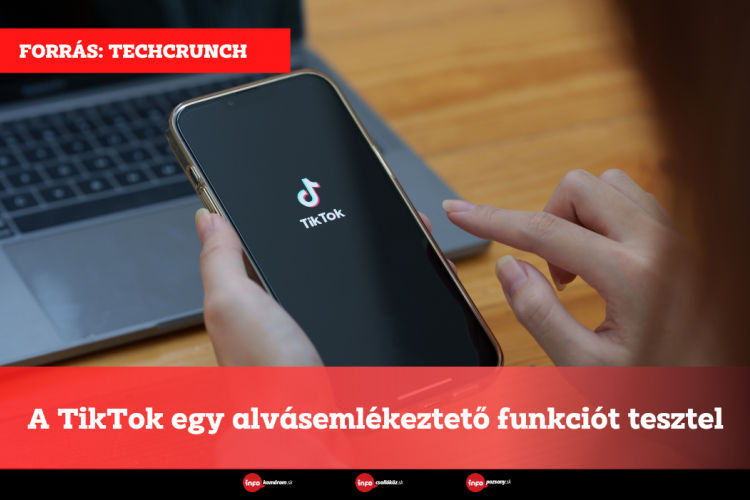 A TikTok egy alvásemlékeztető funkciót tesztel