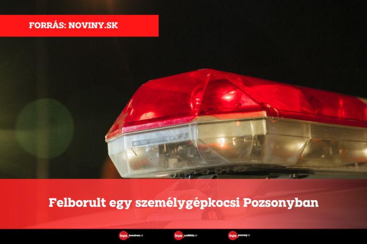 Felborult egy személygépkocsi Pozsonyban