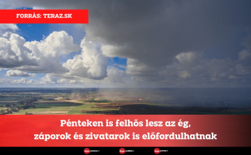 Pénteken is felhős lesz az ég, záporok és zivatarok is előfordulhatnak