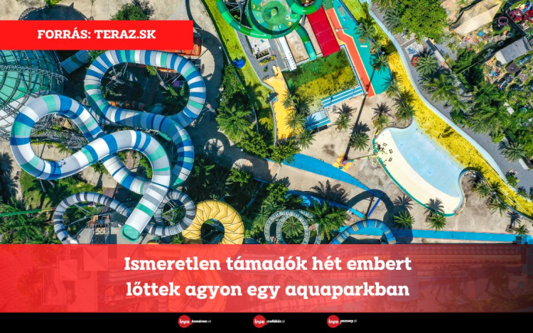 Ismeretlen támadók hét embert lőttek agyon egy aquaparkban