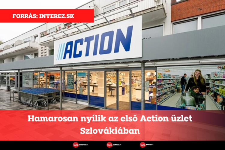 Hamarosan nyílik az első Action üzlet Szlovákiában