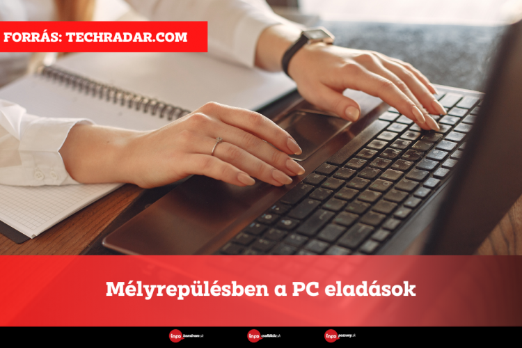 Mélyrepülésben a PC eladások