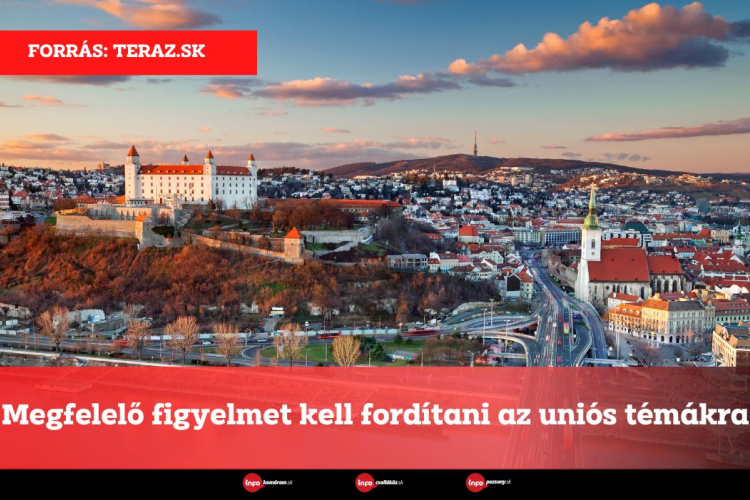 Megfelelő figyelmet kell fordítani az uniós témákra