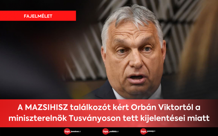 A MAZSIHISZ találkozót kért Orbán Viktortól a miniszterelnök Tusványoson tett kijelentései miatt