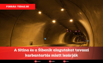 A Sitina és a Šibenik alagutakat tavaszi karbantartás miatt lezárják