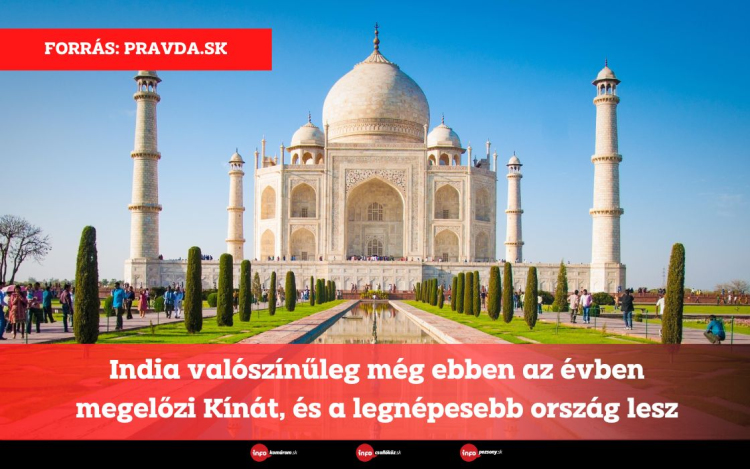 India valószínűleg még ebben az évben megelőzi Kínát, és a legnépesebb ország lesz