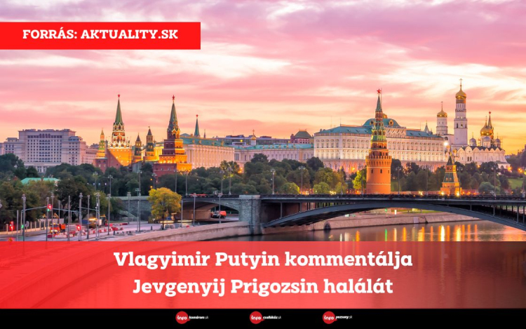 Vlagyimir Putyin kommentálja Jevgenyij Prigozsin halálát