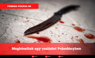 Megkéseltek egy családot Pobedényben