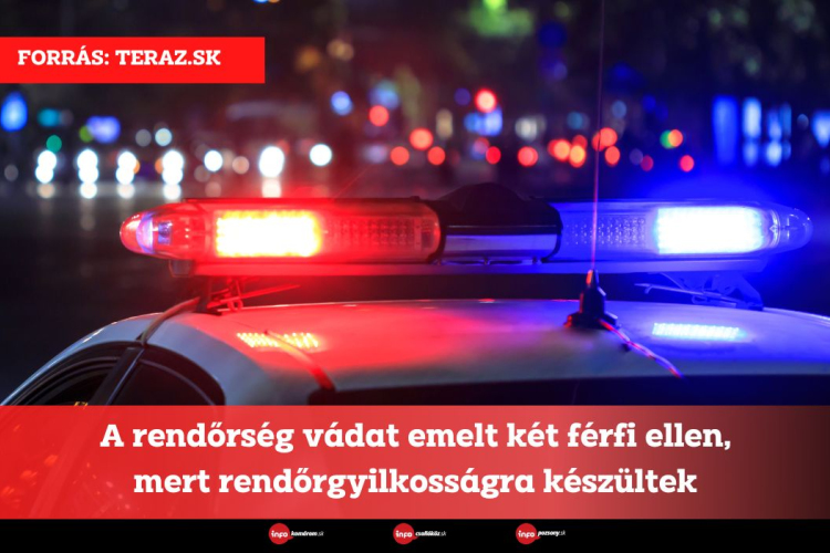 A rendőrség vádat emelt két férfi ellen, mert rendőrgyilkosságra készültek