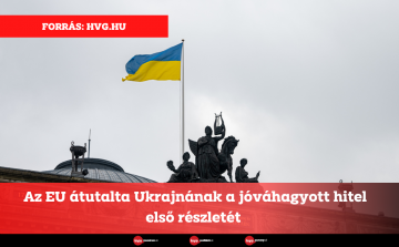 Az EU átutalta Ukrajnának a jóváhagyott hitel első részletét