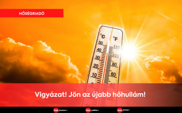 Vigyázat! Jön az újabb hőhullám! 