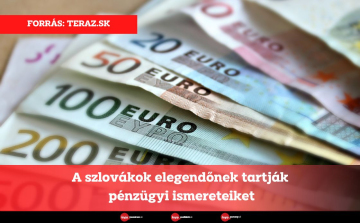 A szlovákok elegendőnek tartják pénzügyi ismereteiket