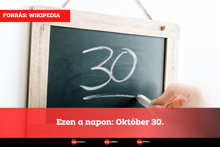 Ezen a napon: Október 30.