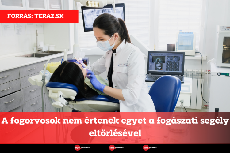 A fogorvosok nem értenek egyet a fogászati segély eltörlésével