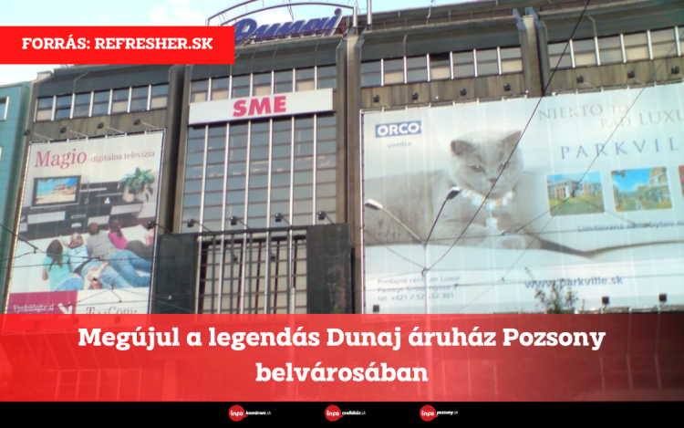 Megújul a legendás Dunaj áruház Pozsony belvárosában