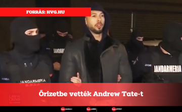 Őrizetbe vették Andrew Tate-et