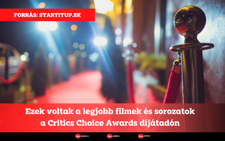 Ezek voltak a legjobb filmek és sorozatok a Critics Choice Awards díjátadón