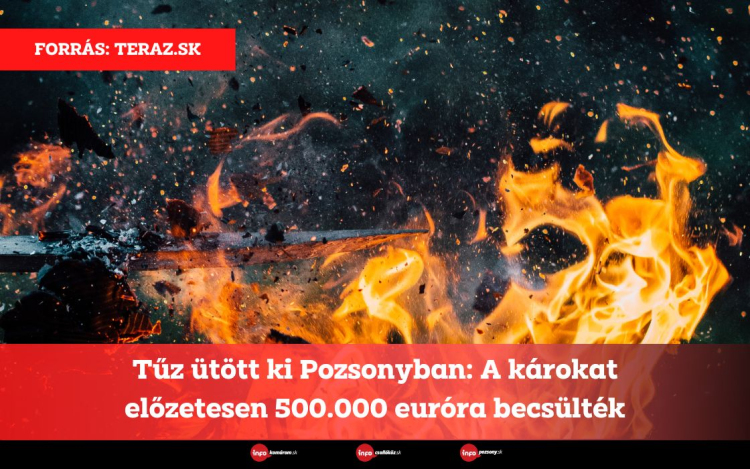 Tűz ütött ki Pozsonyban: A károkat előzetesen 500.000 euróra becsülték