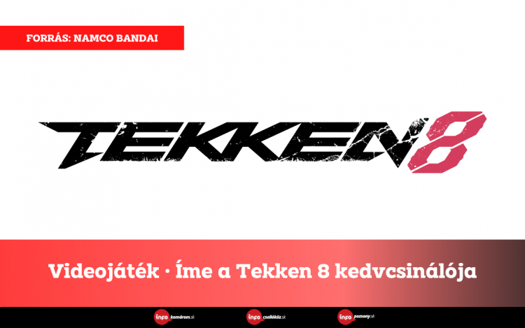 Videojáték • Íme a Tekken 8 kedvcsinálója