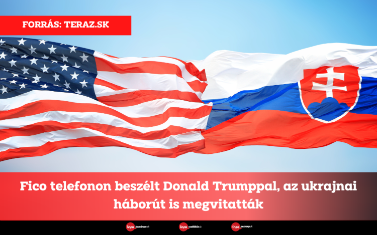 Fico telefonon beszélt Donald Trumppal, az ukrajnai háborút is megvitatták