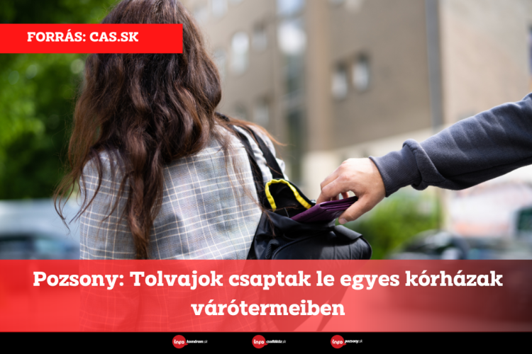 Pozsony: Tolvajok csaptak le egyes kórházak várótermeiben