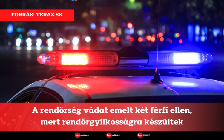 A rendőrség vádat emelt két férfi ellen, mert rendőrgyilkosságra készültek