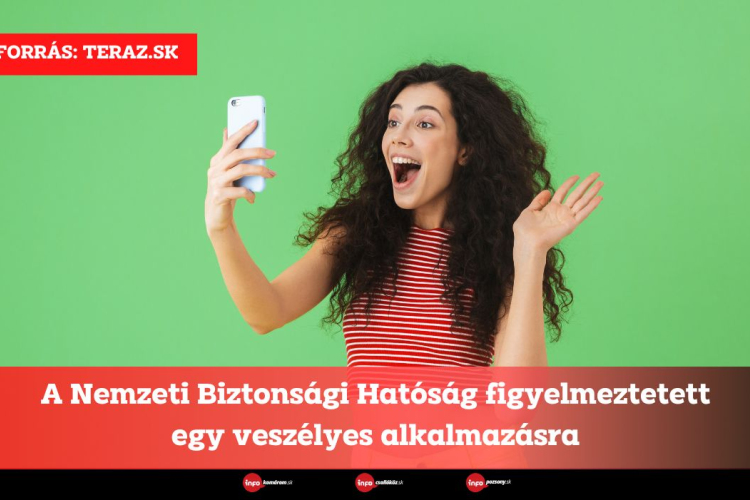 A Nemzeti Biztonsági Hatóság figyelmeztetett egy veszélyes alkalmazásra