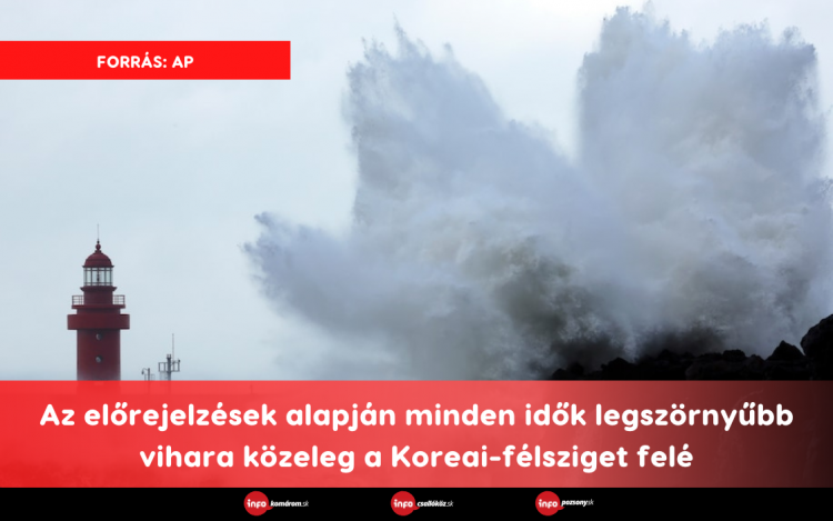 Az előrejelzések alapján minden idők legszörnyűbb vihara közeleg a Koreai-félsziget felé