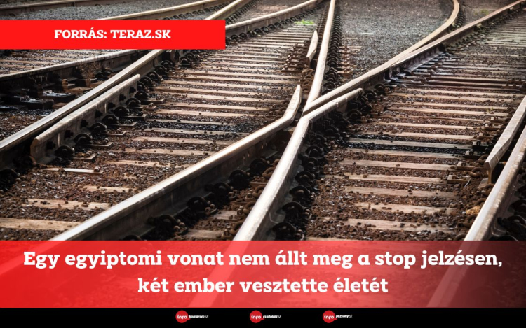 Egy egyiptomi vonat nem állt meg a stop jelzésen, két ember vesztette életét