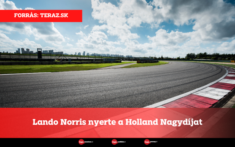 Lando Norris nyerte a Holland Nagydíjat