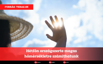 Hétfőn országszerte magas hőmérsékletre számíthatunk